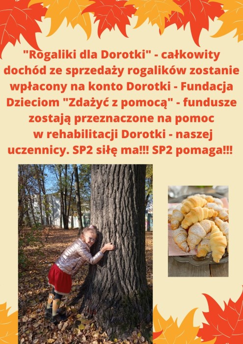 Plakat informujący o akcji charytatywnej dla Dorotki uczennicy kl. 1c, na plakacie zdjęcie Dorotki obejmującej drzewo w parku oraz informacje o potrzebnych środkach na jej rehabilitację